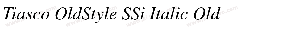 Tiasco OldStyle SSi Italic Old Style Figures字体转换